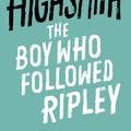 Cover Art for 9780349004631, The Boy Who Followed Ripley: A Virago Modern Classic by Patricia Highsmith