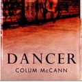 Cover Art for 9780297829447, Dancer by Colum McCann