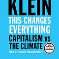 Cover Art for 8601422216721, This Changes Everything: Capitalism vs. The Climate by Naomi Klein