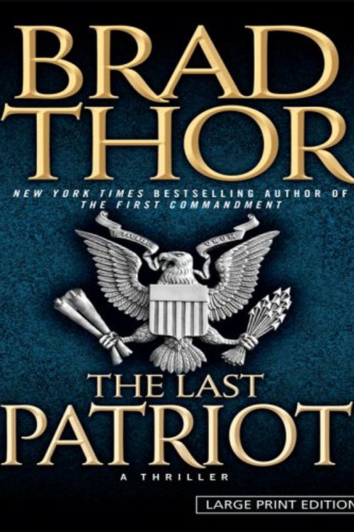 Cover Art for 9781410408204, The Last Patriot [Large Print] by Brad Thor
