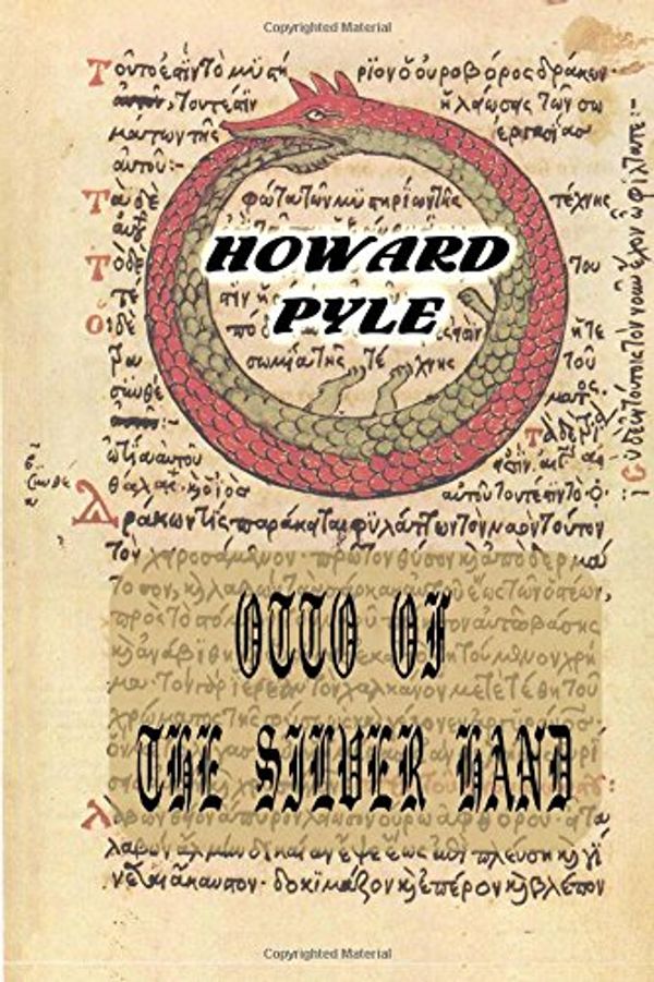 Cover Art for 9781517630904, Otto of the Silver Hand by Howard Pyle