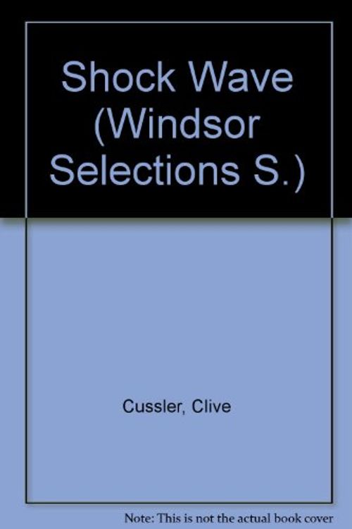 Cover Art for 9780745179773, Shock Wave (Windsor Selections S) by Clive Cussler