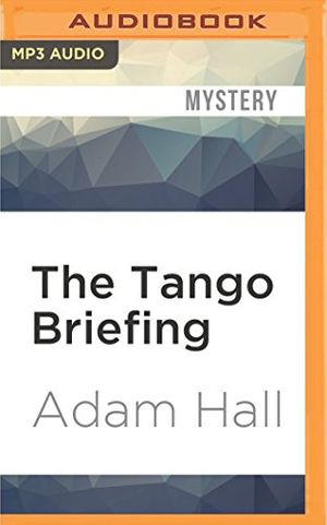 Cover Art for 9781522681977, The Tango Briefing (Quiller) by Adam Hall