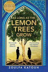 Cover Art for 9781526648549, As Long As the Lemon Trees Grow by Zoulfa Katouh