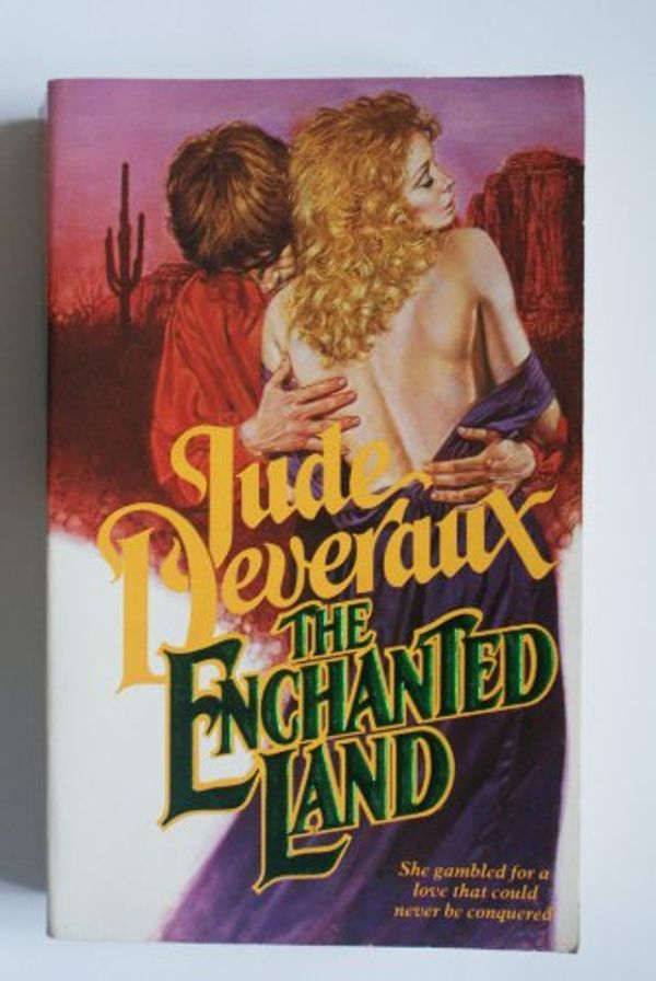 Cover Art for 9780099531302, The Enchanted Land by Jude Deveraux