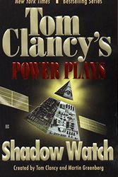 Cover Art for 9780425171882, Shadow Watch (Tom Clancy's Power Plays, Book 3) by Tom Clancy