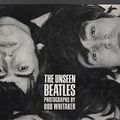 Cover Art for 9780002159531, The Unseen Beatles by Bob Whitaker, Martin Harrison