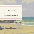 Cover Art for 9781946022509, The Feast by Margaret Kennedy