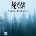 Cover Art for 9781445048208, A Great Reckoning by Louise Penny