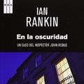 Cover Art for 9788490064962, En la oscuridad by Ian Rankin