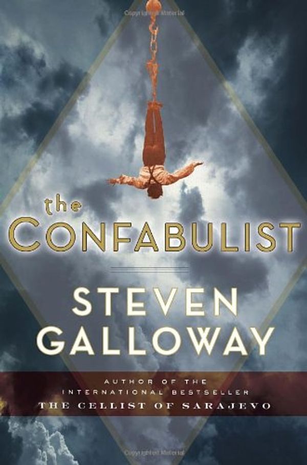 Cover Art for 9780307400857, The Confabulist by Steven Galloway