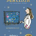 Cover Art for 9780241378625, Matilda at 30: Astrophysicist by Roald Dahl