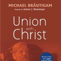 Cover Art for 9781498218078, Union with ChristAdolf Schlatter's Relational Christology by Michael Brautigam