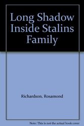 Cover Art for 9780349105208, Long Shadow Inside Stalins Family by Rosamond Richardson