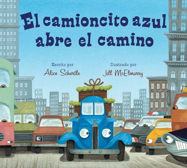 Cover Art for 9780544708976, El Camioncito Azul Abre El Camino (Little Blue Truck Leads the Way Spanish Board Book)Little Blue Truck by Alice Schertle