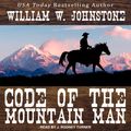 Cover Art for 9781541432734, Code of the Mountain Man by William W. Johnstone