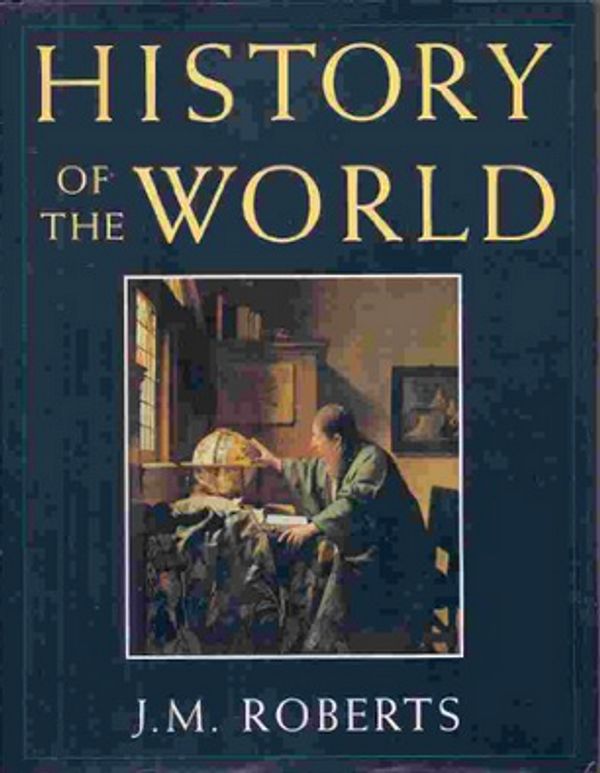 Cover Art for 9780195210439, History of the World by Roberts J.m.