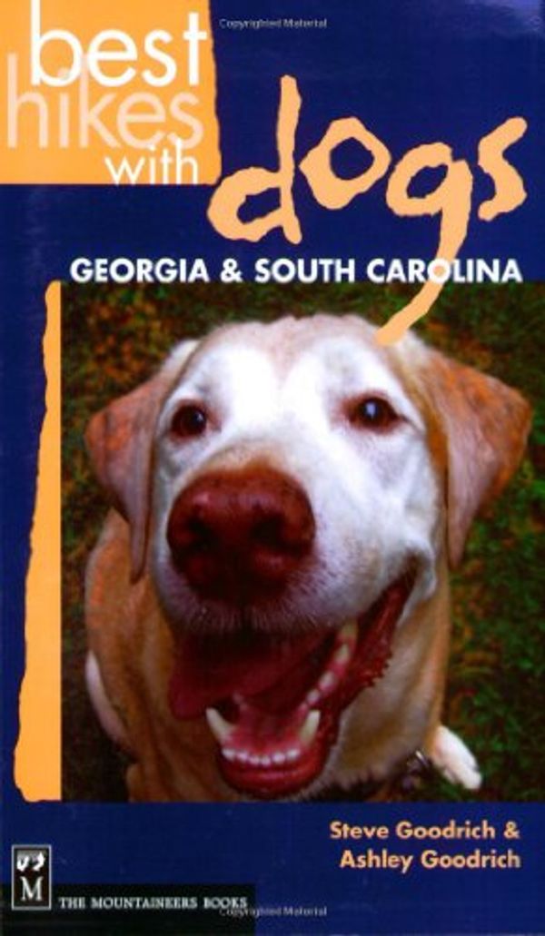 Cover Art for 9780898868173, Best Hikes with Dogs Georgia & South Carolina by Steve Goodrich,Ashley Goodrich