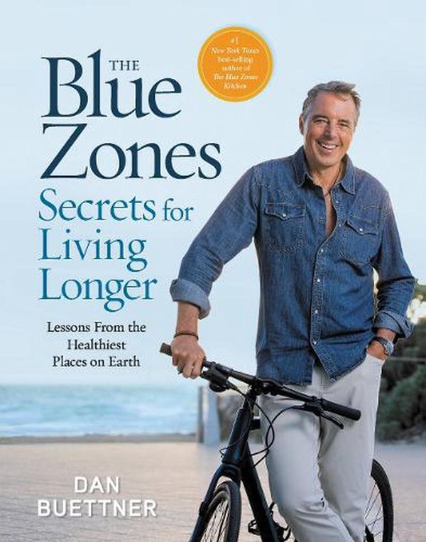 Cover Art for 9781426223471, The Complete Blue Zones (The Blue Zones) by Dan Buettner