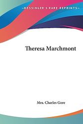 Cover Art for 9781419189524, Theresa Marchmont by Mrs. Charles Gore