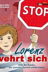 Cover Art for 9783902647252, Lorenz wehrt sich - Hilfe für Kinder, die sexuelle Gewalt erlebt haben by Sigrun Eder
