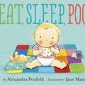Cover Art for 9780385755030, Eat, Sleep, Poop by Penfold, Alexandra