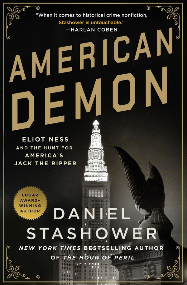 Cover Art for 9781250041166, American Demon: Eliot Ness and the Hunt for America's Jack the Ripper by Daniel Stashower