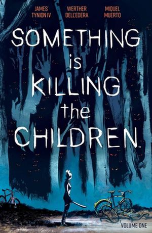 Cover Art for 9781684155583, Something is Killing the Children Vol. 1 by Tynion Iv, James