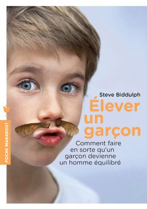 Cover Art for 9782501084543, ELEVER UN GARCON by Steve Biddulph