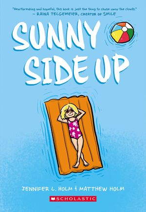 Cover Art for 9780545741675, Sunny Side Up by Jennifer L. Holm