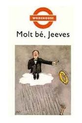 Cover Art for 9788478091119, MOLT BÉ JEEVES by P.g. Wodehouse