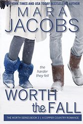 Cover Art for 9780985258634, Worth the Fall by Mara Jacobs