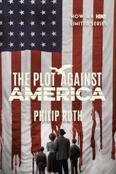 Cover Art for 9780593310885, The Plot Against America (Movie Tie-in Edition) by Philip Roth