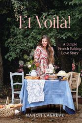 Cover Art for 9781804530153, Et Voila!: A Simple French Baking Love Story by Manon Lagreve