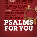 Cover Art for B082W9XD45, Psalms For You: How to pray, how to feel and how to sing (God's Word For You) by Christopher Ash
