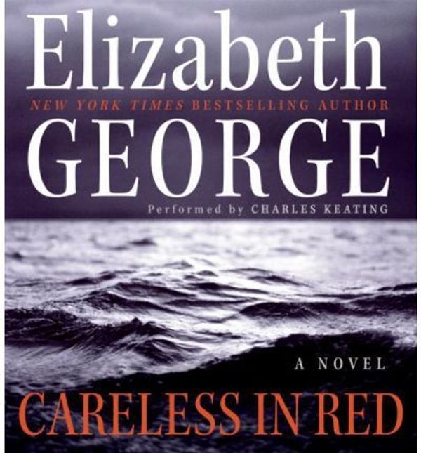 Cover Art for 9780061630637, Careless in Red by Elizabeth George, Charles Keating, Elizabeth George