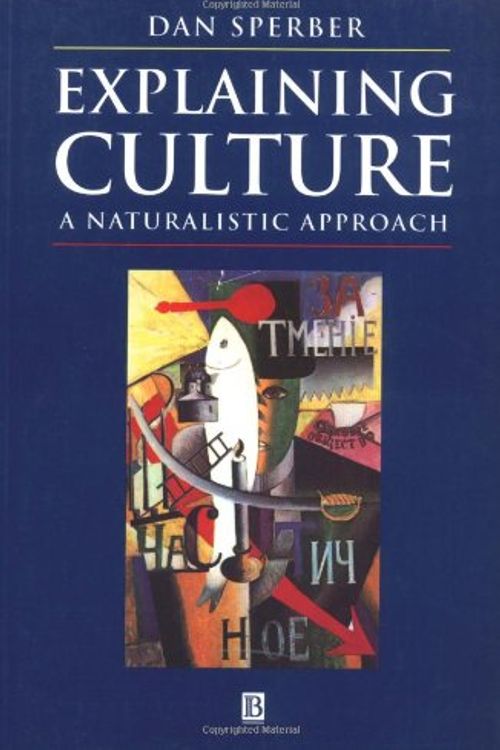 Cover Art for 9780631200451, Explaining Culture by Dan Sperber