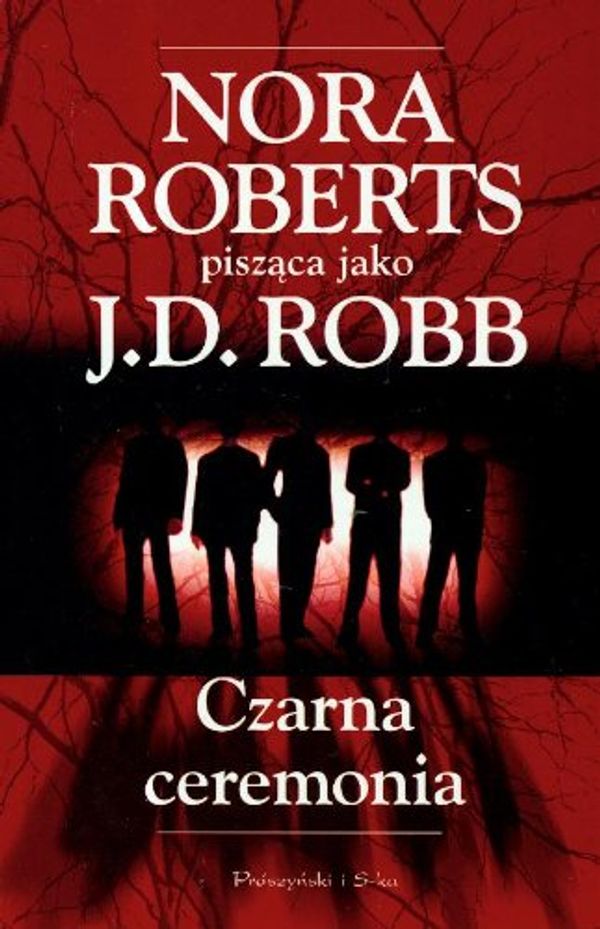 Cover Art for 9788374695282, Czarna ceremonia by Nora Roberts