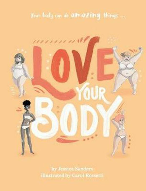 Cover Art for 9781760683962, Learning to Love Your Body by Jessica Sanders