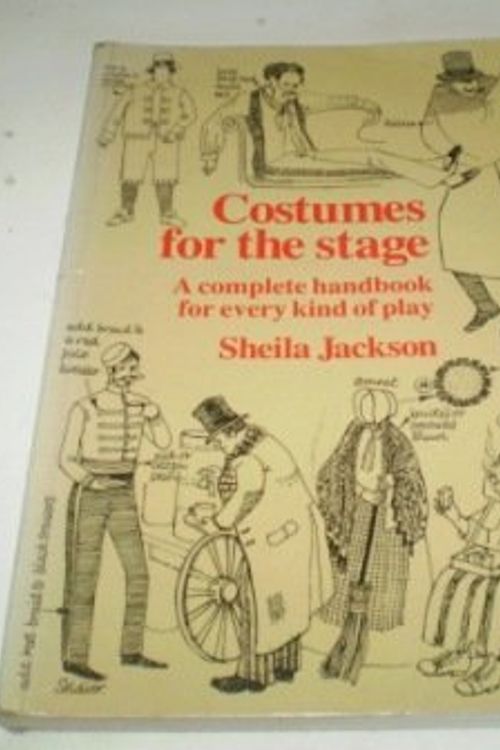 Cover Art for 9780906969779, Costumes for the stage by Sheila Jackson