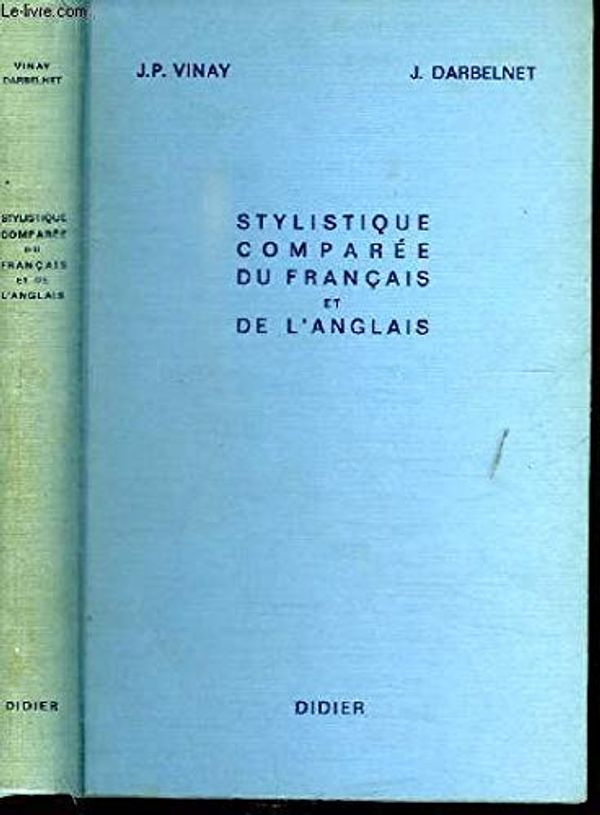 Cover Art for B003WTVZYG, STYLISTIQUE COMPAREE DU FRANCAIS ET DE L'ANGLAIS by J.p. Vinay, j. Darbelnet