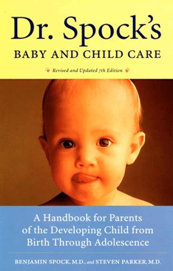 Cover Art for 9780525944171, Dr. Spock's Baby and Child Care by Benjamin Spock, Steven Parker