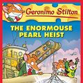Cover Art for B009JXIZCE, The Enormouse Pearl Heist (Geronimo Stilton #51) by Geronimo Stilton