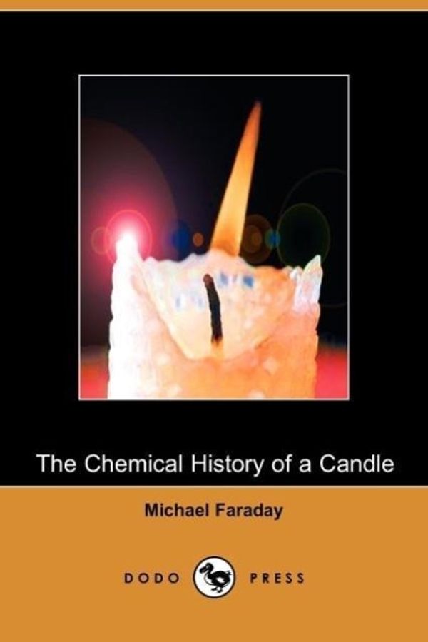 Cover Art for 9781406500745, The Chemical History of a Candle by Michael Faraday