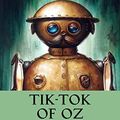 Cover Art for 9781718918429, Tik-Tok of Oz by L. Frank Baum