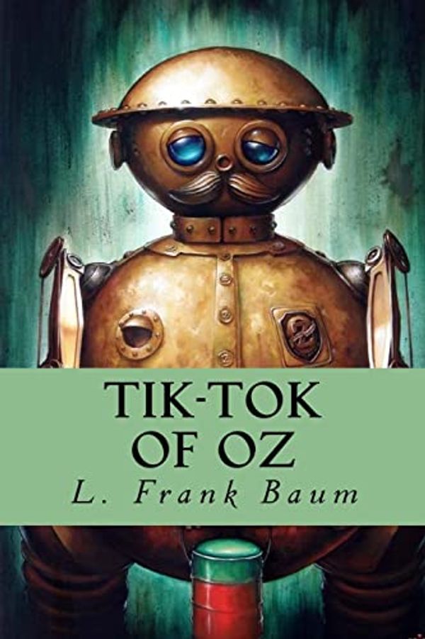 Cover Art for 9781718918429, Tik-Tok of Oz by L. Frank Baum
