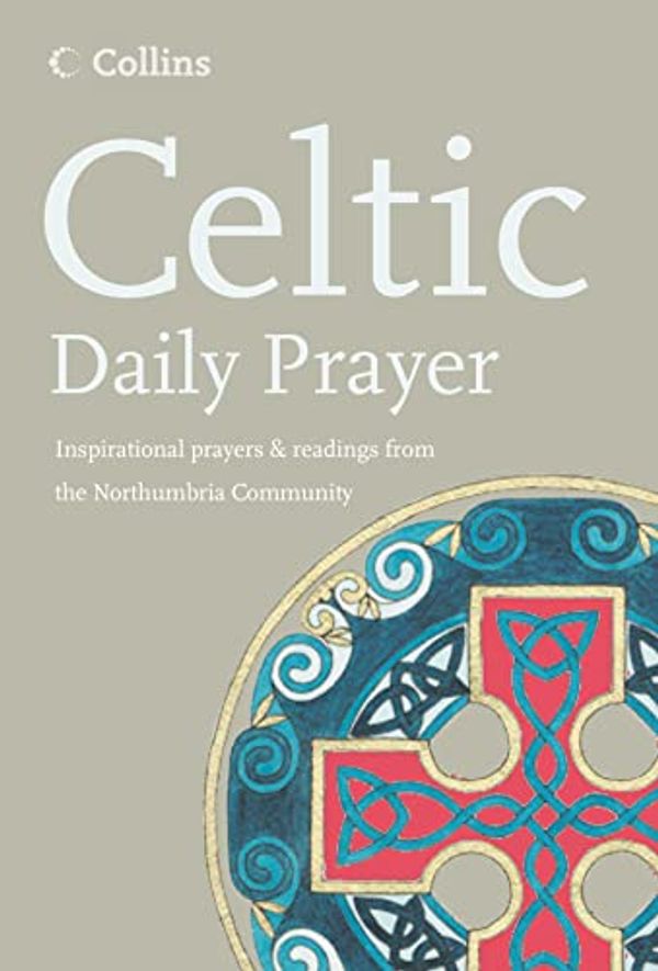 Cover Art for 9780007199075, Celtic Daily Prayer by Northumbria Community