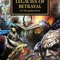 Cover Art for 9781849708371, Legacies of Betrayal (Horus Heresy) by Graham McNeill, Nick Kyme, Chris Wraight, Dembski-Bowden, Aaron