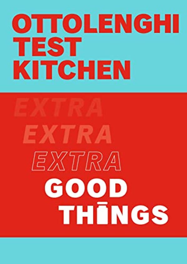 Cover Art for B09V2BLYVF, Ottolenghi Test Kitchen: Extra Good Things by Yotam Ottolenghi, Noor Murad, Ottolenghi Test Kitchen