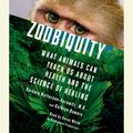 Cover Art for 9780307989512, Zoobiquity by Barbara Natterson-Horowitz